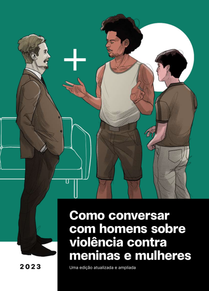 Como conversar com homens sobre a violência contra meninas e mulheres